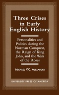 Three Crises in Early English History: