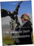 W świecie jurt i szamanów - Uryn Bolesław Adam