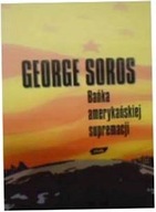 Bańka amerykańskiej supremacji - George Soros