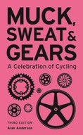 Muck, Sweat & Gears: A Celebration of