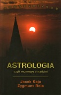 ASTROLOGIA CZYLI ROZMOWY O NADZIEI - KAJA, ROLA