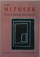 TEORIA BADAŃ LITERACKICH - Zofia Mitosek