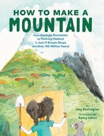 How to Make a Mountain: in Just 9 Simple Steps