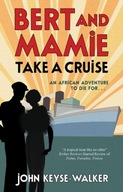Bert and Mamie Take a Cruise Keyse-Walker John