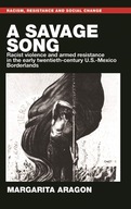 A SAVAGE SONG: RACIST VIOLENCE AND ARMED RESISTANCE IN THE EARLY TWENTIETH-