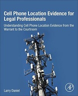 Cell Phone Location Evidence for Legal
