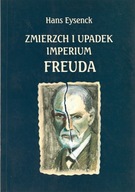 ZMIERZCH I UPADEK IMPERIUM FREUDA Eysenck