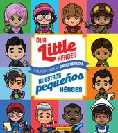 Our Little Heroes / Nuestros pequenos heroes