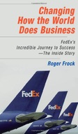 Changing How the World Does Business: FedEx s