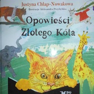 Opowieści Złotego Kota - Justyna Chłap-Nowakowa