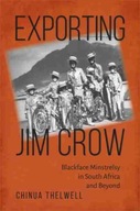 Exporting Jim Crow: Blackface Minstrelsy in South