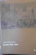 Sycylia 1848-1849 - Grzegorz Wojciechowski
