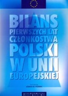 BILANS PIERWSZYCH LAT CZŁONKOSTWA POLSKI W UE