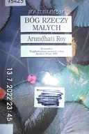 Bóg rzeczy małych - Arundhati Roy