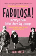 Fabulosa!: The Story of Polari, Britain s Secret