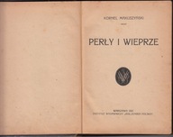 Perły i wieprze * Kornel Makuszyński 1921r.