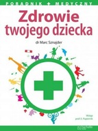 Zdrowie twojego dziecka - Sznajder Marc