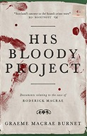 His Bloody Project Burnet Graeme Macrae