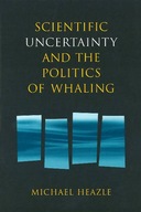 Scientific Uncertainty and the Politics of