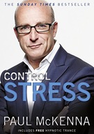 Control Stress: stop worrying and feel good now