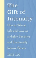 The Gift of Intensity: How to Win at Life and