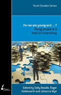 For We Are Young And . . . ?: Young People in a