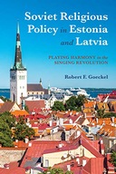 Soviet Religious Policy in Estonia and Latvia: