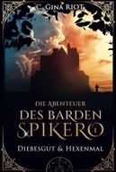 Diebesgut & Hexenmal Die Abenteuer des Barden Spikero 1 Mittelalter-Fantasy