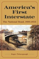 America s First Interstate: The National Road,