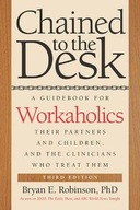 Chained to the Desk (Third Edition): A Guidebook