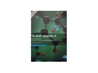 To jest chemia 2 Podręcznik Chemia organiczna Zakr
