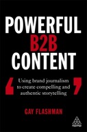Powerful B2B Content: Using Brand Journalism to