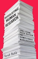 Regulating Human Research: IRBs from Peer Review