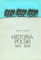 HISTORIA POLSKI 1914 - 1939 - MARIAN ECKERT