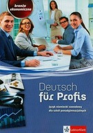 Deutsch fur Profis Branża ekonomiczna Podręcznik z ćwiczeniami A. Jarosz