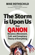 The Storm Is Upon Us: How QAnon Became a