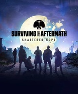SURVIVING THE AFTERMATH SHATTERED HOPE DLC PC KLUCZ STEAM