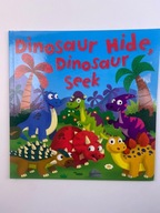Dinosaur Hide, Dinosaur Seek Lisa Regan
