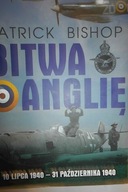 Bitwa o Anglię - Patrick Bishop