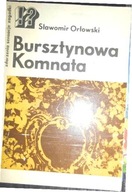 Bursztynowa komnata - Sławomir Orłowski