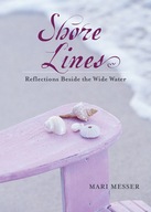 Shore Lines*: Reflections Beside the Wide Water