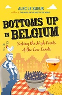 Bottoms up in Belgium: Seeking the High Points of