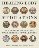 Healing Body Meditations: 30 mandalas to enhance