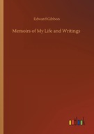 Memoirs of My Life and Writings EDWARD GIBBON