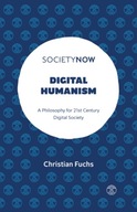 Digital Humanism: A Philosophy for 21st Century
