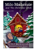 Milo Mackenzie and The Christmas Witch: 1 BOOK KSIĄŻKA
