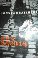Przed agonią - Janusz Krasiński