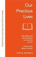 Our Precious Lives: Why Telling and Hearing