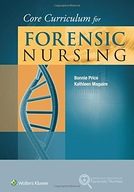 Core Curriculum for Forensic Nursing Price Bonnie