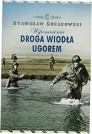 Droga wiodła ugorem Wspomnienia S. Sosabowski